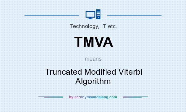 What does TMVA mean? It stands for Truncated Modified Viterbi Algorithm