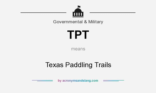 What does TPT mean? It stands for Texas Paddling Trails
