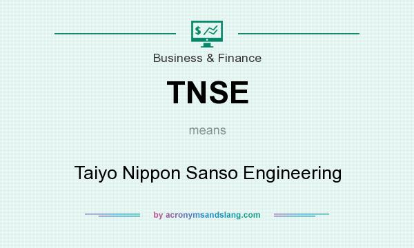 What does TNSE mean? It stands for Taiyo Nippon Sanso Engineering