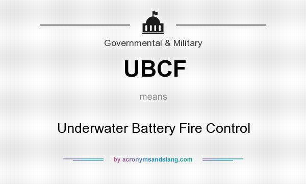 What does UBCF mean? It stands for Underwater Battery Fire Control