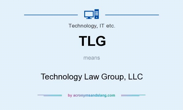 What does TLG mean? It stands for Technology Law Group, LLC