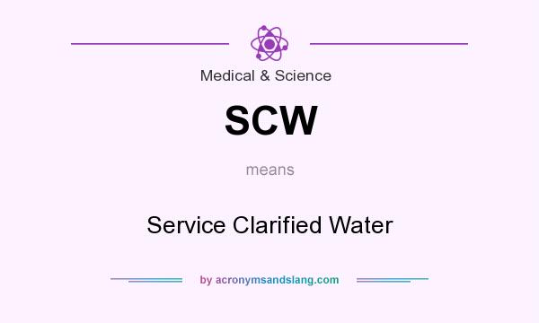 What does SCW mean? It stands for Service Clarified Water