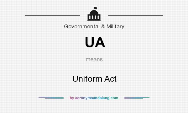 What does UA mean? It stands for Uniform Act
