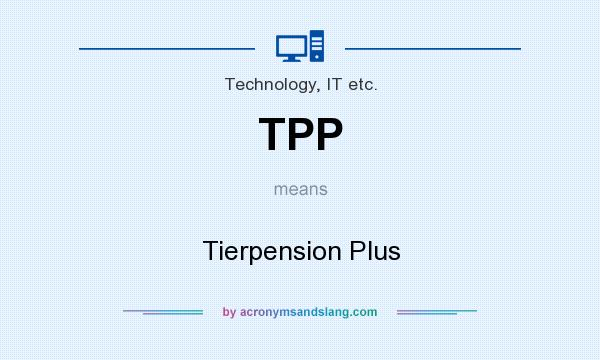 What does TPP mean? It stands for Tierpension Plus