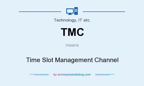 What does TMC mean? It stands for Time Slot Management Channel