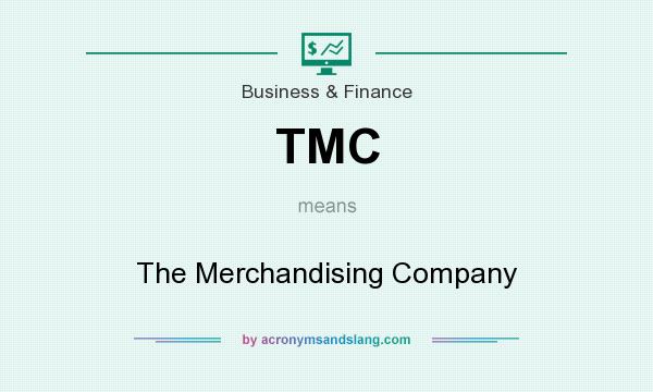 What does TMC mean? It stands for The Merchandising Company