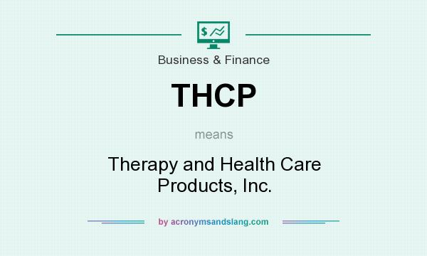 What does THCP mean? It stands for Therapy and Health Care Products, Inc.