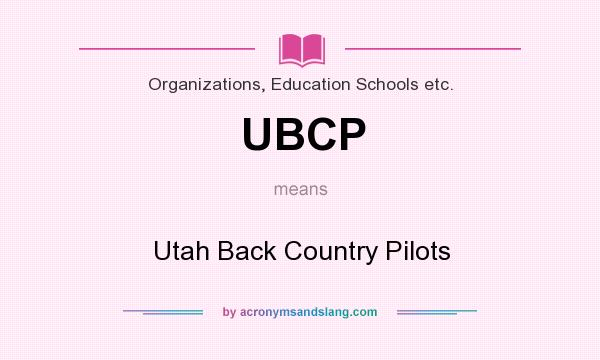 What does UBCP mean? It stands for Utah Back Country Pilots