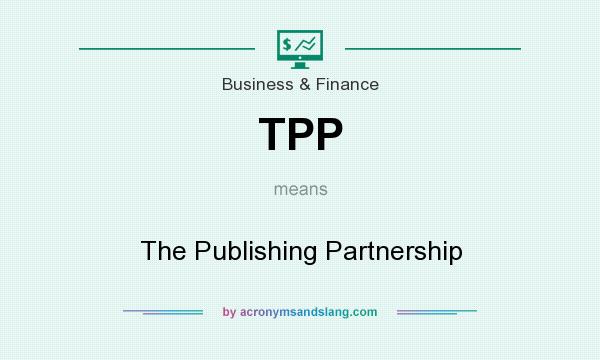 What does TPP mean? It stands for The Publishing Partnership