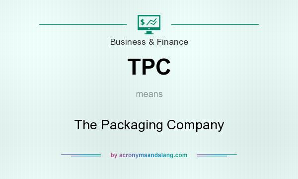 What does TPC mean? It stands for The Packaging Company