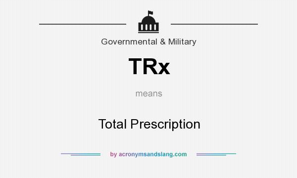 What does TRx mean? It stands for Total Prescription