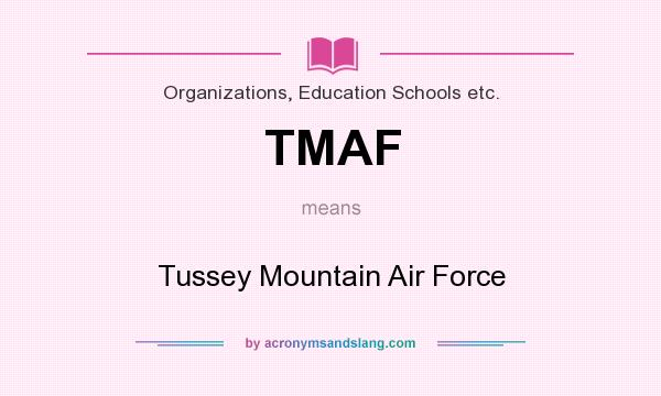 What does TMAF mean? It stands for Tussey Mountain Air Force