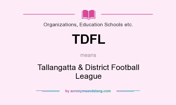 What does TDFL mean? It stands for Tallangatta & District Football League
