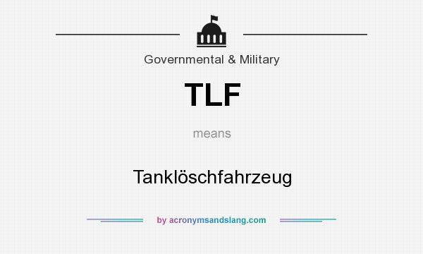 What does TLF mean? It stands for Tanklöschfahrzeug