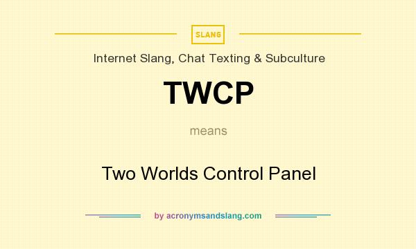 What does TWCP mean? It stands for Two Worlds Control Panel
