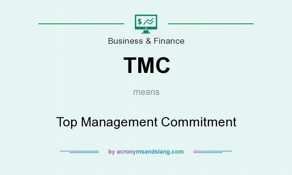 What does TMC mean? It stands for Top Management Commitment