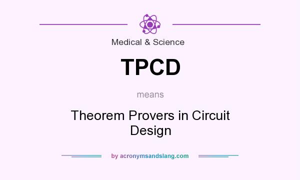 What does TPCD mean? It stands for Theorem Provers in Circuit Design