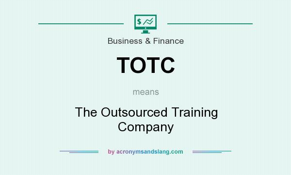 What does TOTC mean? It stands for The Outsourced Training Company