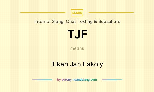 What does TJF mean? It stands for Tiken Jah Fakoly