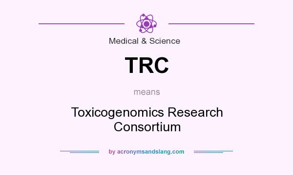 What does TRC mean? It stands for Toxicogenomics Research Consortium