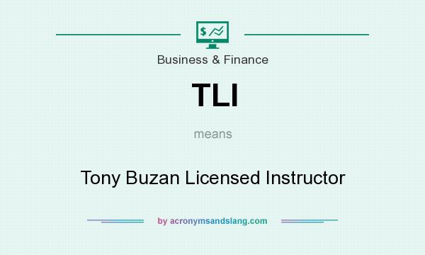 What does TLI mean? It stands for Tony Buzan Licensed Instructor