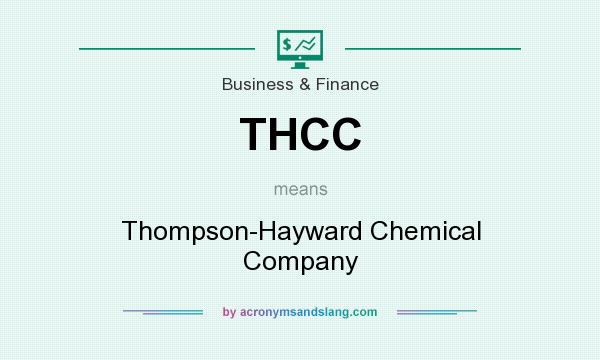 What does THCC mean? It stands for Thompson-Hayward Chemical Company