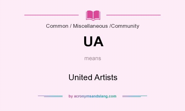 What does UA mean? It stands for United Artists