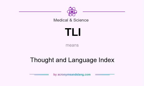 What does TLI mean? It stands for Thought and Language Index