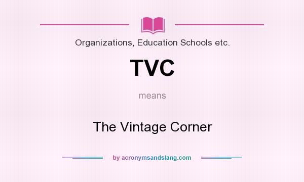 What does TVC mean? It stands for The Vintage Corner
