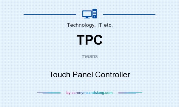 What does TPC mean? It stands for Touch Panel Controller