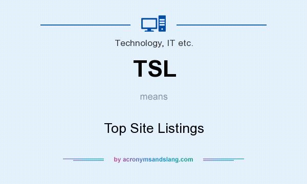 What does TSL mean? It stands for Top Site Listings