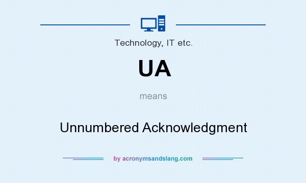 What does UA mean? It stands for Unnumbered Acknowledgment