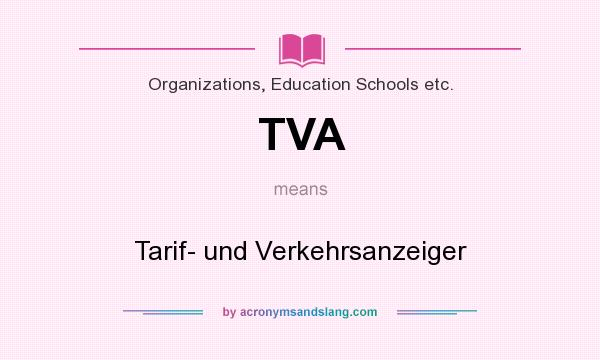 What does TVA mean? It stands for Tarif- und Verkehrsanzeiger