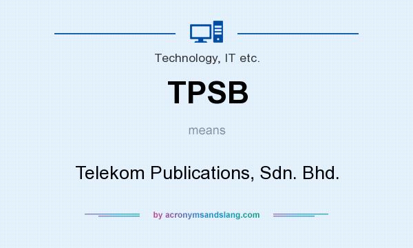 What does TPSB mean? It stands for Telekom Publications, Sdn. Bhd.