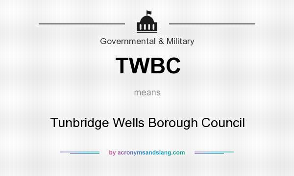 What does TWBC mean? It stands for Tunbridge Wells Borough Council