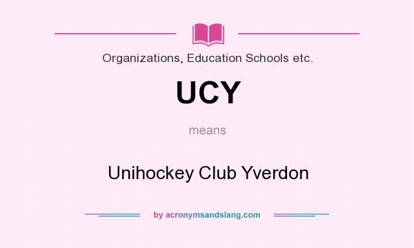 What does UCY mean? It stands for Unihockey Club Yverdon