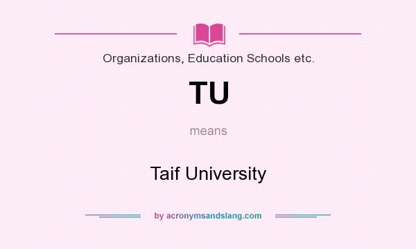 What does TU mean? It stands for Taif University