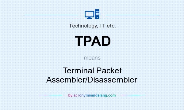 What does TPAD mean? It stands for Terminal Packet Assembler/Disassembler