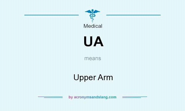 What does UA mean? It stands for Upper Arm