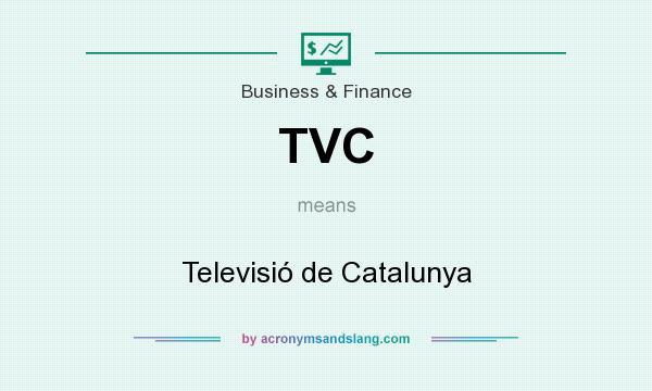 What does TVC mean? It stands for Televisió de Catalunya