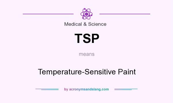 What does TSP mean? It stands for Temperature-Sensitive Paint