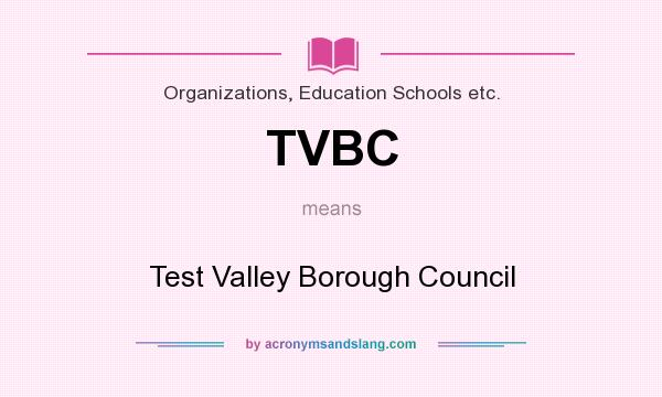 What does TVBC mean? It stands for Test Valley Borough Council