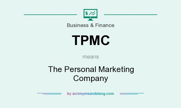 What does TPMC mean? It stands for The Personal Marketing Company