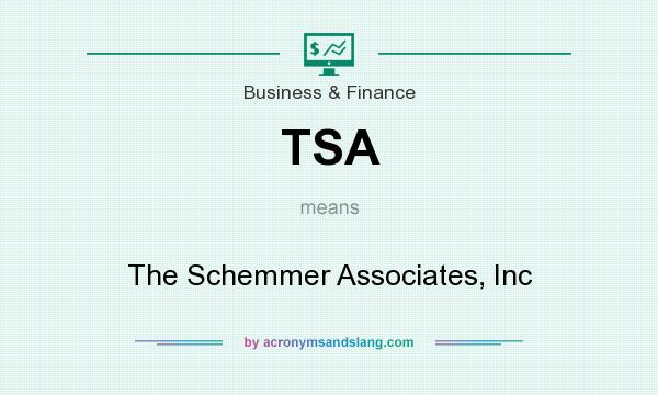 What does TSA mean? It stands for The Schemmer Associates, Inc
