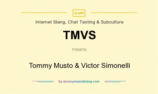 What does TMVS mean? It stands for Tommy Musto & Victor Simonelli