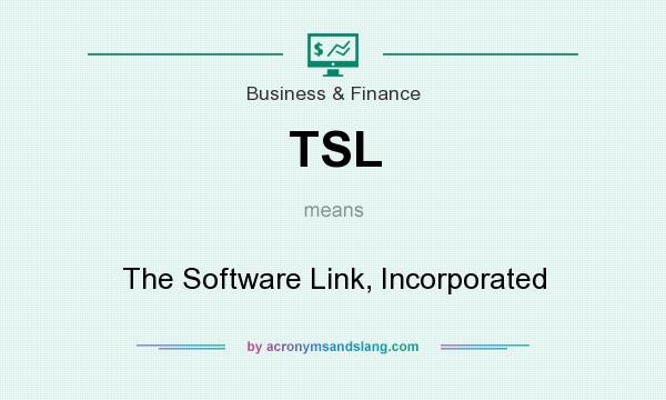 What does TSL mean? It stands for The Software Link, Incorporated