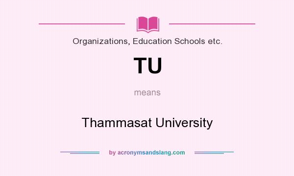 What does TU mean? It stands for Thammasat University