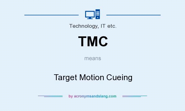 What does TMC mean? It stands for Target Motion Cueing