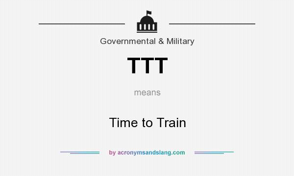 What does TTT mean? It stands for Time to Train
