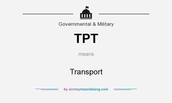 What does TPT mean? It stands for Transport